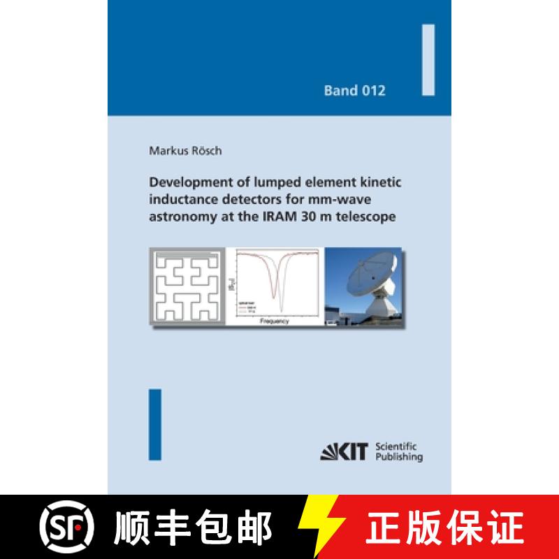 【2-3周达】Development of lumped element kinetic inductance detectors for mm-wave astronomy at the IR... [9783731501107]