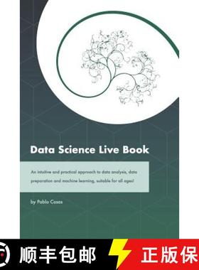【3-4周达】Data Science Live Book: An intuitive and practical approach to data analysis, data prepara... [9789874269041]