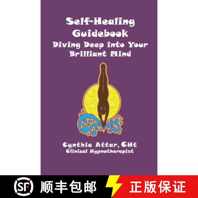 【3-4周达】Self-Healing Guidebook: Diving Deep into Your Brilliant Mind [9781965498613]