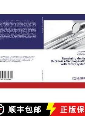 预订 Remaining dentine thickness after preparation with rotary systems [9783330335790]