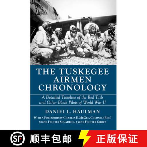 【3-4周达】Tuskegee Airmen Chronology, The: A Detailed Timeline of the Red Tails and Other Black Pilo... [9781588383419]