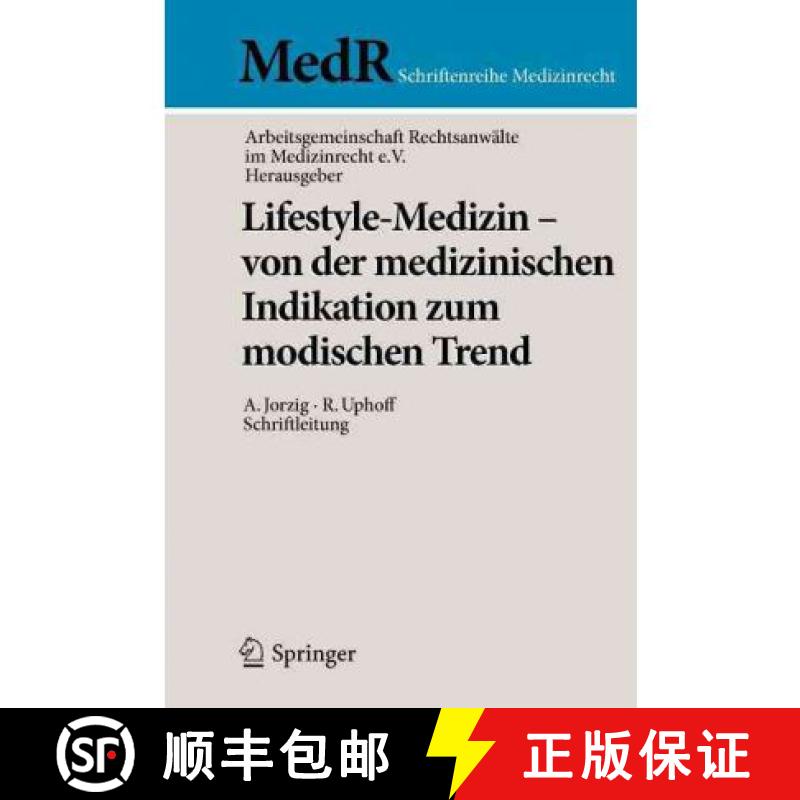 【3-4周达】Lifestyle-Medizin - Von Der Medizinischen Indikation Zum Modischen Trend: 22. Kölner Symp... [9783642239908]