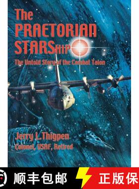 预订 The Praetorian STARShip: The Untold Story of the Combat Talon [9781839310331]