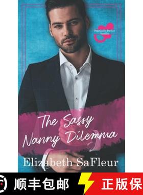 预订 The Sassy Nanny Dilemma: Practically Perfect Nannies Book 2 [9781949076424]