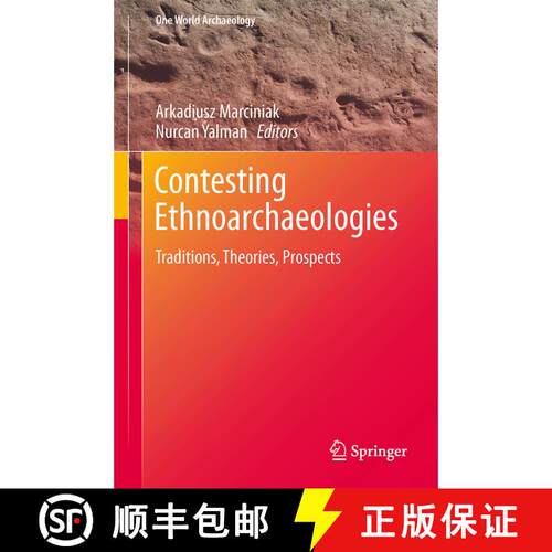 【3-4周达】精装 Contesting Ethnoarchaeologies: Traditions, Theories, Prospects [9781461491163]