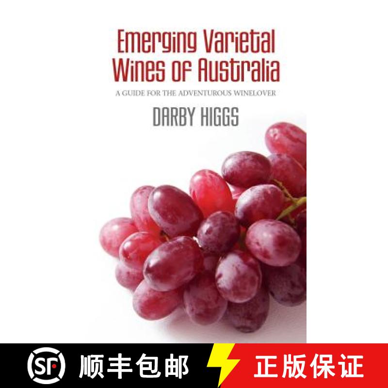 【3-4周达】Emerging Varietal Wines of Australia: A guide for the adventurous winelover [9781419612725]