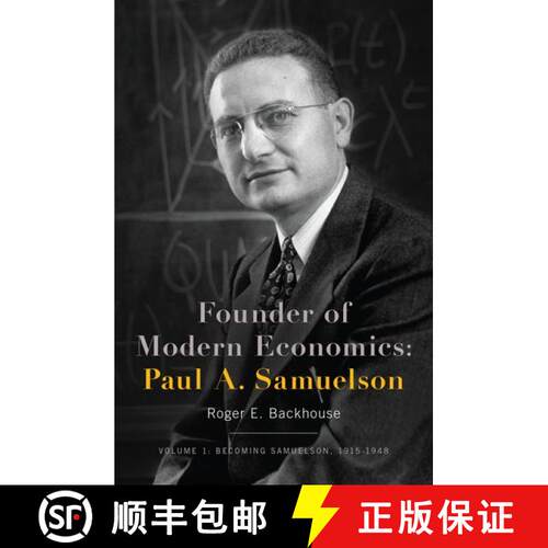 【3-4周达】精装 Founder of Modern Economics: Paul A. Samuelson: Volume 1: Becoming Samuelson, 1915-1948 [9780190664091]