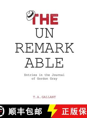 预订 The Unremarkable: Entries in the Journal of Gordon Gray [9780997244717]