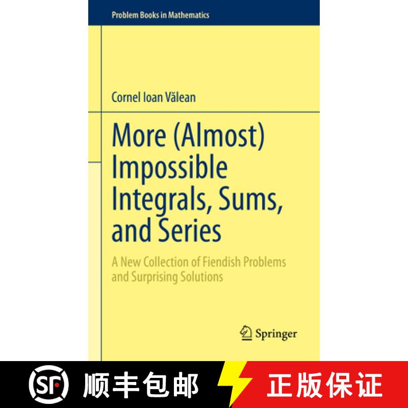 【2-3周达】More (Almost) Impossible Integrals, Sums, and Series : A New Collection of Fiendish Proble... [9783031212611]