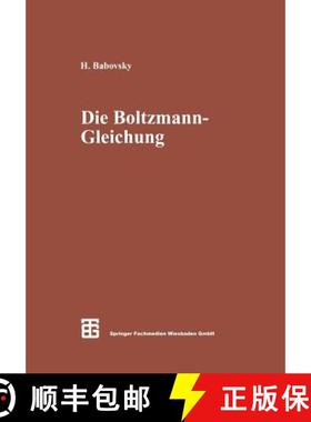 【3-4周达】Die Boltzmann-Gleichung: Modellbildung -- Numerik -- Anwendungen [9783663120353]