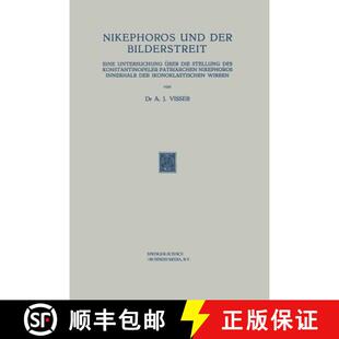 Und Eine Nikephoros Des 9789401700320 Stellung Der 4周达 UEber Untersuchung Bilderstreit Konstantinopeler... Die