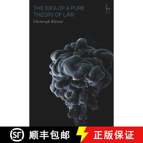【3-4周达】The Idea of a Pure Theory of Law: An Interpretation and Defence [9781509938292]
