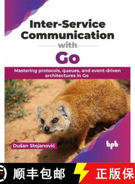 预订 Inter-Service Communication with Go: Mastering protocols, queues, and event-driven architectures... [9789355517289]