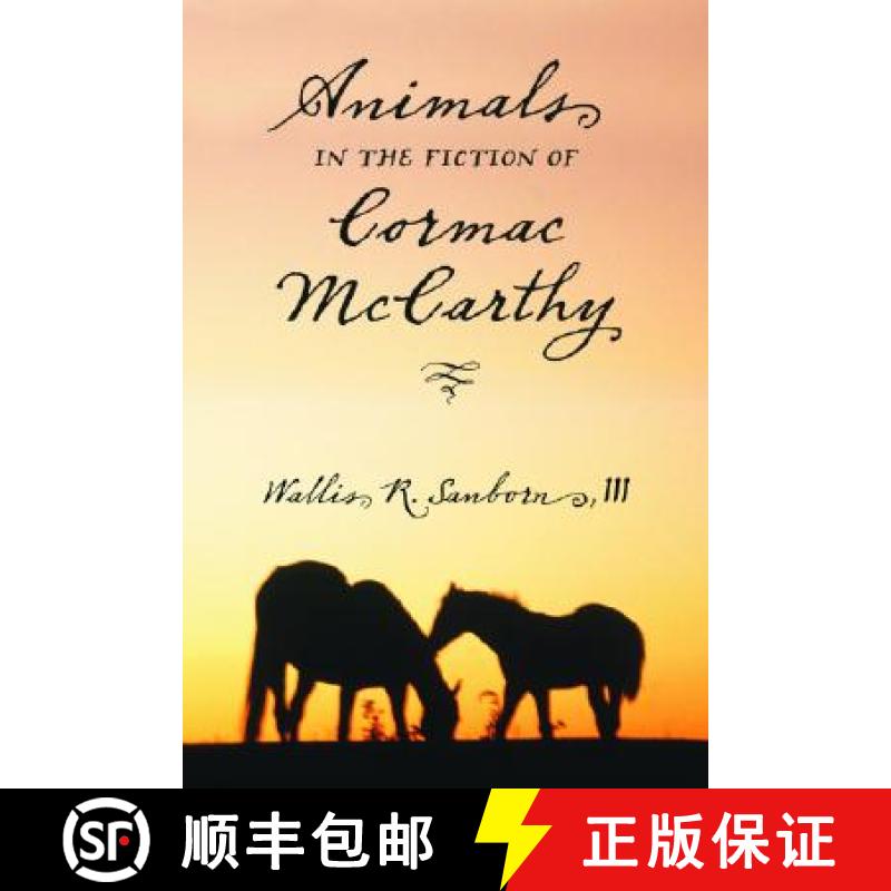 【3-4周达】Animals in the Fiction of Cormac McCarthy [9780786423804]