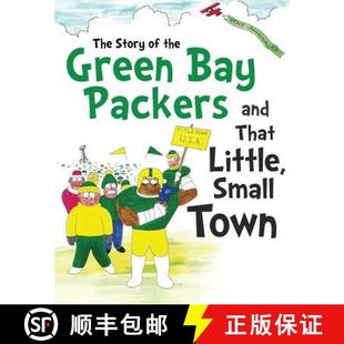 【3-4周达】The Story of the Green Bay Packers And That Little, Small Town [9780615946535]