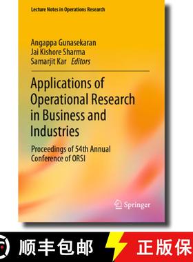 【3-4周达】Applications of Operational Research in Business and Industries: Proceedings of 54th Annua... [9789811980145]