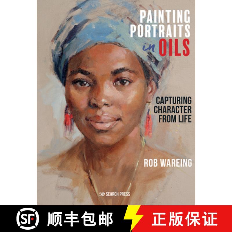 【2-3周达】Painting Portraits in Oils: Capturing Character from Life [9781782217961]