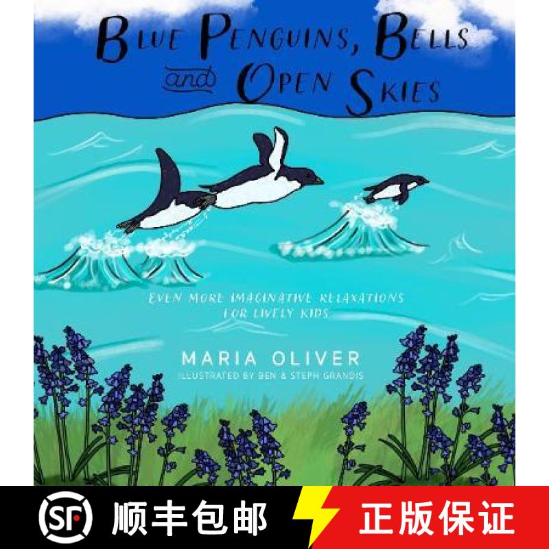 【3-4周达】Blue Penguins, Bells and Open Skies: Even more imaginative relaxations for lively kids [9781838302474]
