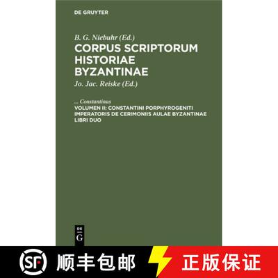 【3-4周达】Constantini Porphyrogeniti imperatoris de cerimoniis aulae byzantinae libri duo [9783112413975]