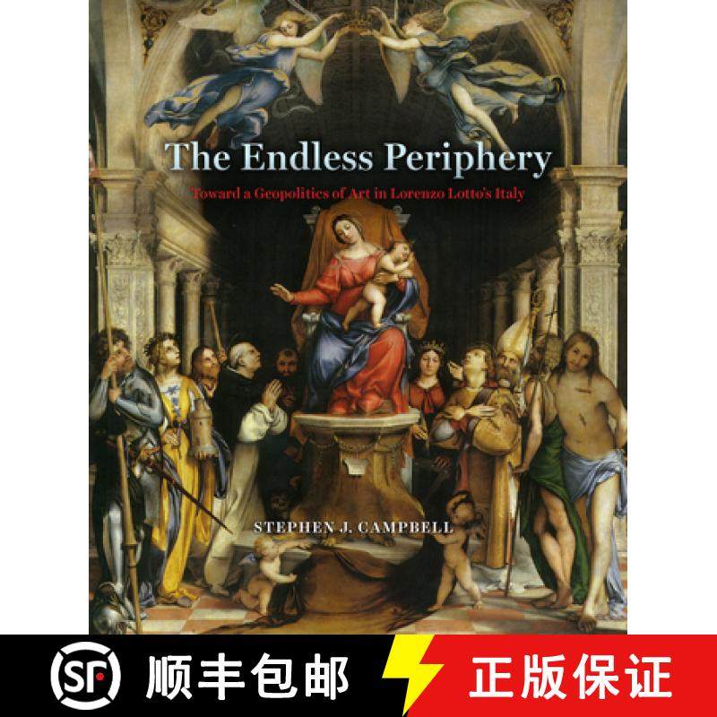 【3-4周达】The Endless Periphery: Toward a Geopolitics of Art in Lorenzo Lotto's Italy [9780226481456]