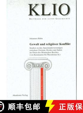 预订 Gewalt und religioeser Konflikt: Studien Zu Den Auseinandersetzungen Zwischen Christen, Heiden U... [9783050037608]