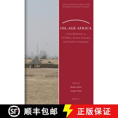 预订 Oil-Age Africa: Critical Reflections on Oil Politics, Resource Economies and Extractive Communities [9789004530058]