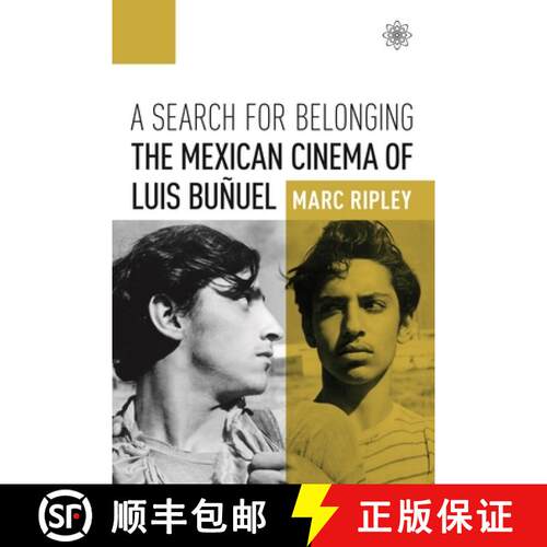【3-4周达】A Search for Belonging – The Mexican Cinema of Luis Buñuel [9780231182355]
