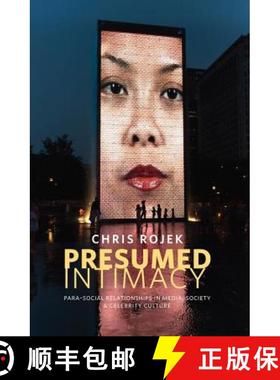 【3-4周达】Presumed Intimacy - Parasocial Relationships In Media, Society And Celebrity Culture [Wile... [9780745671116]
