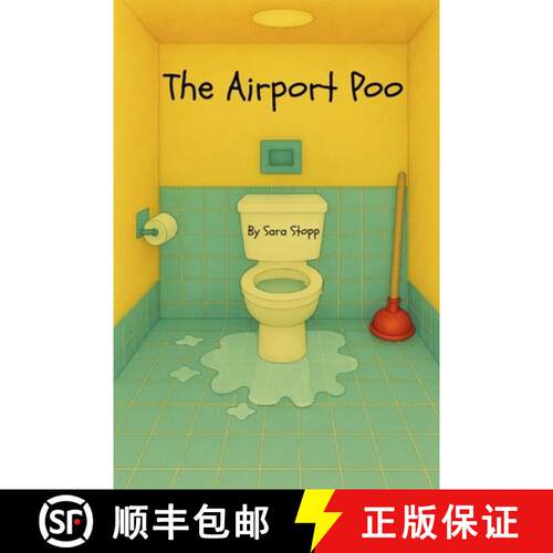 【3-4周达】The Airport Poo: A laugh-out-loud children's book about a man's untimely battle with diarr... [9798330344154]