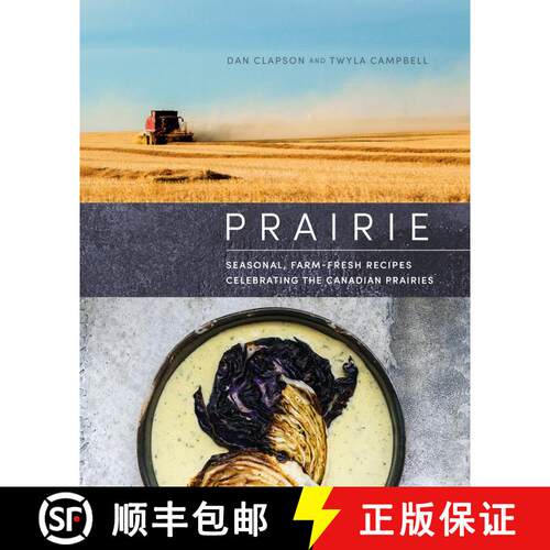 【3-4周达】精装 Prairie: Seasonal, Farm-Fresh Recipes Celebrating the Canadian Prairies [9780525611929]