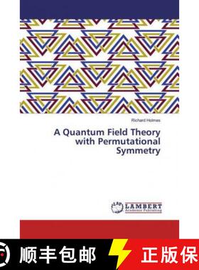 预订 A Quantum Field Theory with Permutational Symmetry [9786137436103]