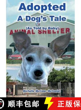 【3-4周达】Adopted - A Dog's Tale: As told by Baby [9780996944717]