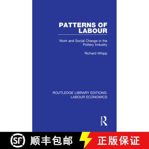 【3-4周达】Patterns of Labour : Work and Social Change in the Pottery Industry [9780367026295]