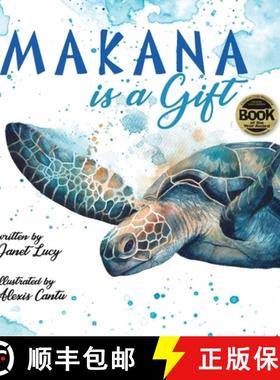 【3-4周达】MAKANA is a Gift: A Little Green Sea Turtle's Quest for Identity and Purpose [9781940654072]