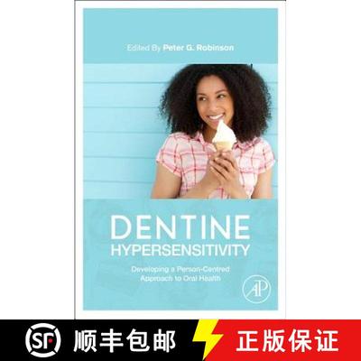 【3-4周达】Dentine Hypersensitivity: Developing a Person-centred Approach to Oral Health [9780128016312]