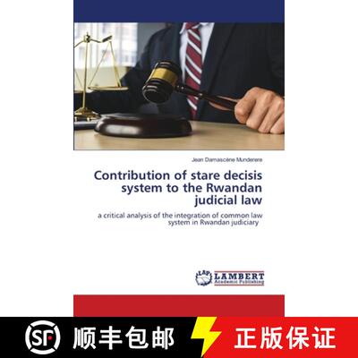预订 Contribution of stare decisis system to the Rwandan judicial law [9786206146438]