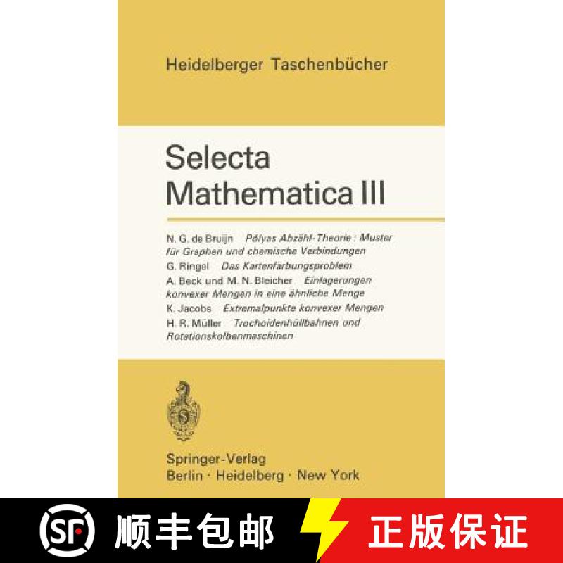 【3-4周达】Selecta Mathematica III: Polyas Abzähl-Theorie: Muster Für Graphen Und Chemische Verbind... [9783540053330]