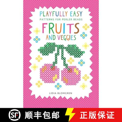 【3-4周达】Playfully Easy - Patterns for perler beads: Fruits and Veggies [9789199050010]