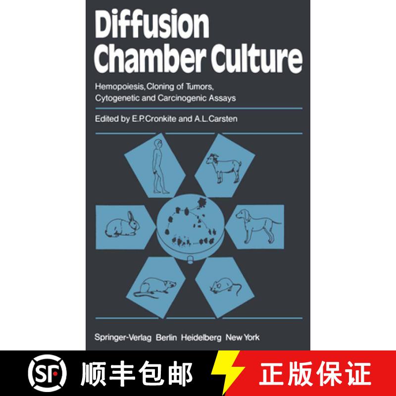 【4周达】Diffusion Chamber Culture: Hemopoiesis, Cloning of Tumors, Cytogenetic and Carcinogenic Assays [9783540100645]