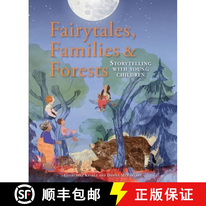【2-3周达】Fairytales Families and Forests: Storytelling with young children [9781912480388]