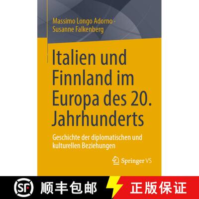 【3-4周达】Italien und Finnland im Europa des 20. Jahrhunderts : Geschichte der diplomatischen und ku... [9783658493936]