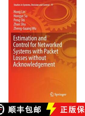 【3-4周达】Estimation and Control for Networked Systems with Packet Losses Without Acknowledgement [9783319830124]