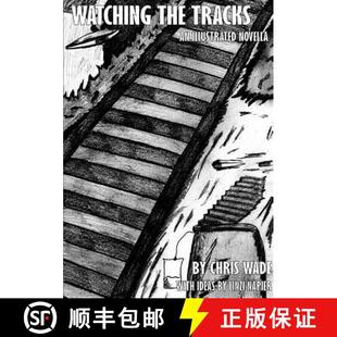 【3-4周达】Watching the Tracks: An Illustrated Novella [9780244152703]