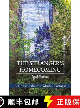 【3-4周达】Stranger's Homecoming: A House in the Alto Minho, Portugal [9781838463052]