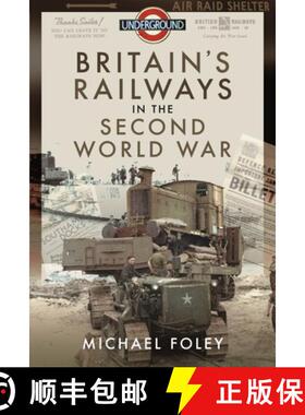 【3-4周达】Britain's Railways in the Second World War [9781399003247]