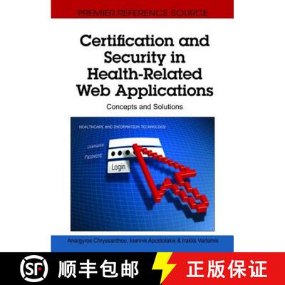 【3-4周达】精装 Certification and Security in Health-Related Web Applications: Concepts and Solutions [9781616928957]