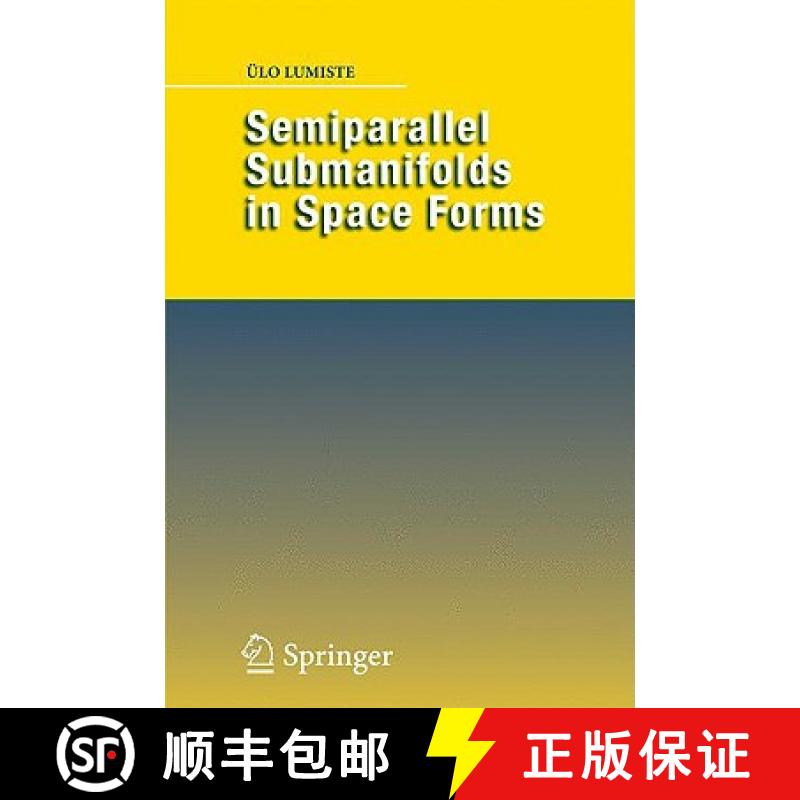 【3-4周达】Semiparallel Submanifolds in Space Forms [9780387499116]