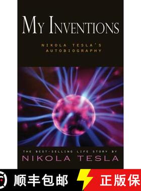 【3-4周达】My Inventions: Nikola Tesla's Autobiography [9781609422554]