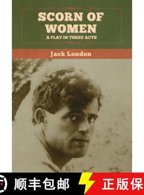 【3-4周达】Scorn of Women: A Play in Three Acts [9781647994679]