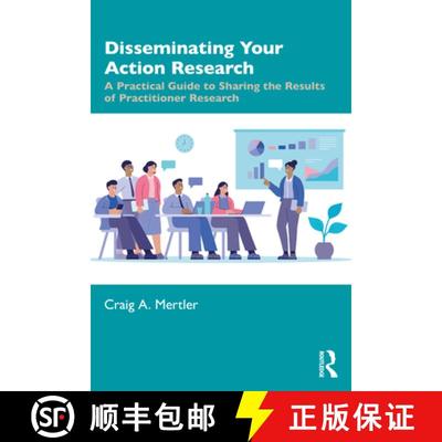 【3-4周达】Disseminating Your Action Research: A Practical Guide to Sharing the Results of Practition... [9781032345055]
